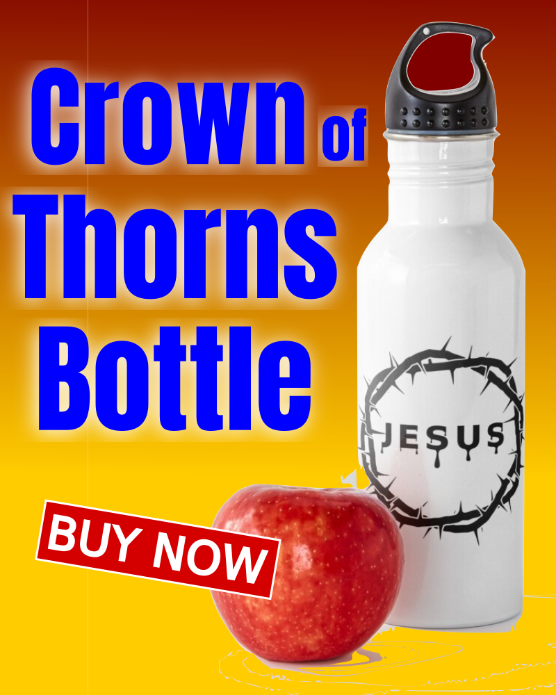 Crown of Christ Water Bottle Advertisement